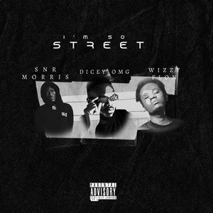 I'm so street (feat. Snr Morris & Wizzy Flon)