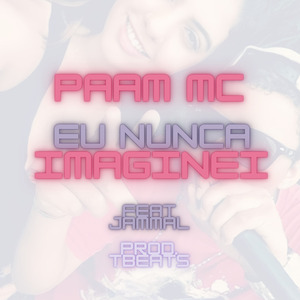 Eu Nunca Imaginei