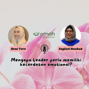 Mengapa Leader perlu memiliki kemampuan kecerdasan emosional?
