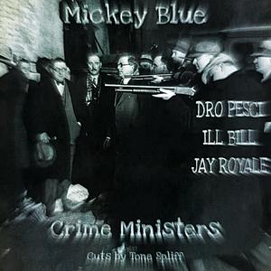 Crime Ministers (feat. Dro Pesci, Ill Bill, Jay Royale & Tone Spliff)