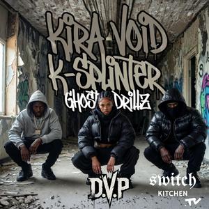 DVP (feat. Kira Void, K-Splinter & Ghostz Drillz)