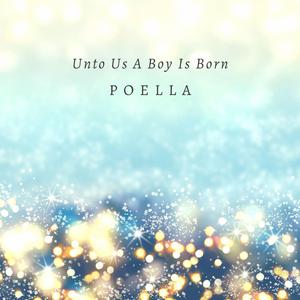 Unto Us A Boy Is Born