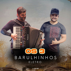 Os 3 Barulhinhos (Eletro)