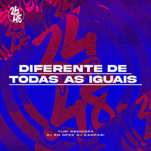 Diferente de Todas As Iguais