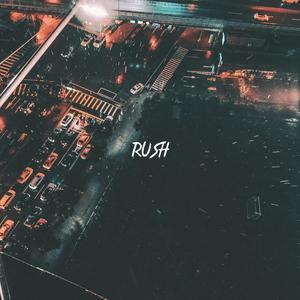 RUSH