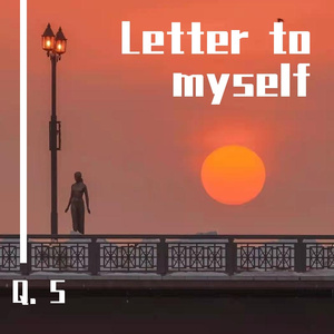 Letter to myself(Prod.唐杰）