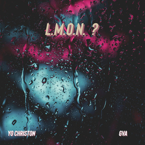 L. M. O. N. ?