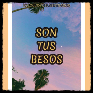 Son Tus Besos