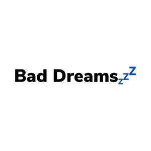 Bad Dreams