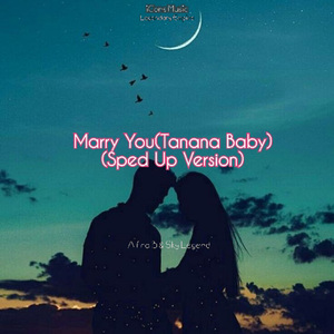 Marry You(Tanana Baby) (Sped Up Version)