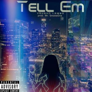 Tell 'Em (DJ Mix)