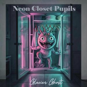 Neon Closet Pupils