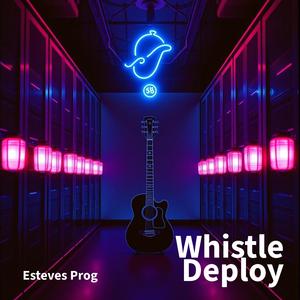 Whistle Deploy