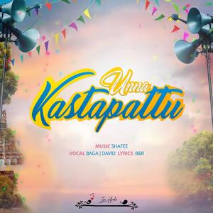 Unna Kastapattu (feat. Shafee, Baga & David)