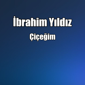 Çiçeğim