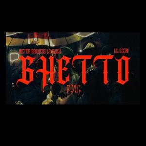 Ghetto (feat. Lil Secro)