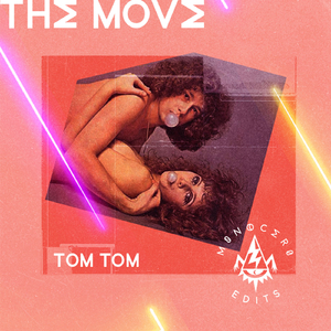 Tom Tom (THE MOVE Edit)
