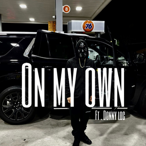 On my own (feat. Donny loc)