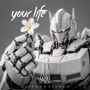 Your Life (feat. Ilenia Cairo)