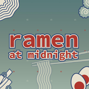 Ramen at Midnight