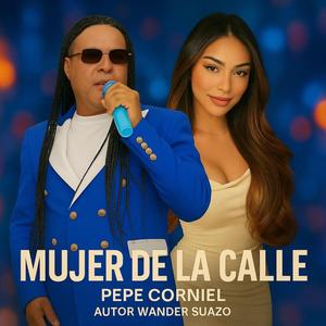 Mujer De La Calle -Pepe Corniel