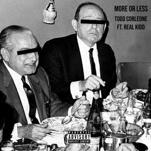 More or Less (feat. Real Kidd)