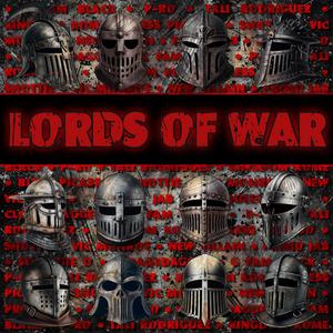 Lords Of War (feat. P-Ro, Kingdom Kome, Bless Picasso, Tali Rodriguez, Primo Jab, Vic Monroe, Squeegie Oblong, Shottie, New Villain & CloaqxDagger)