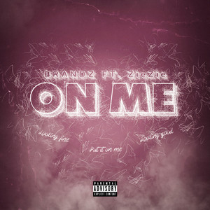 On Me (feat. ZieZie)