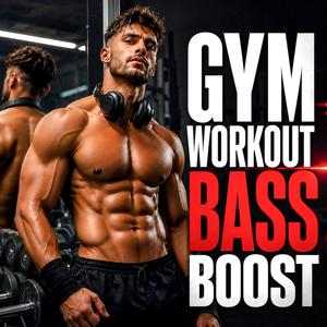 GYM WORKOUT BASS BOOST