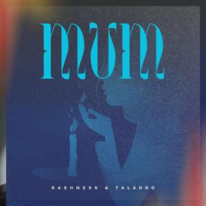 Mum (feat. Taladro)
