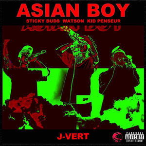 ASIAN BOY (feat. STICKY BUDS, Watson & KID PENSEUR)