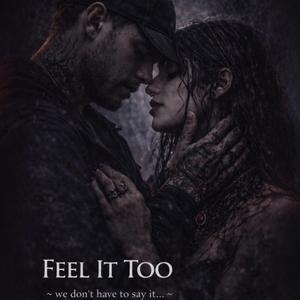 Feel It Too