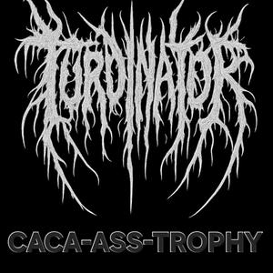 Caca-ass-trophy (the ballad of Charlie K)