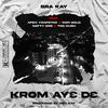 Bra Kay - Krom Ay3 D3 (feat. Apex Trapstar, Kofi Gold, Natty Dre & TOG Kush)