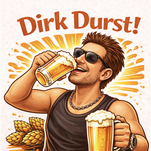 Habt ihr Durst? (Mein Name ist Dirk Durst)
