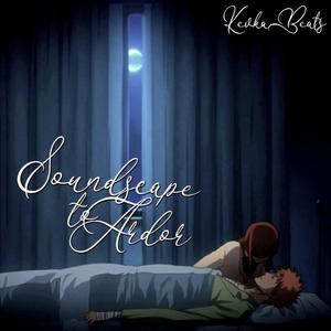 Soundscape to Ardor (Hip-Hop Remix)