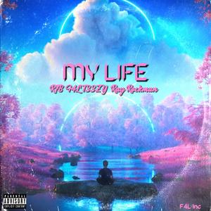 My Life (feat. F4L T33ZY & Ray Rockman)