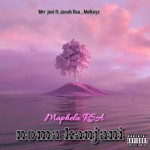 Noma kanjani (feat. Mrr joni, Jovah Rsa & Melkeyz)