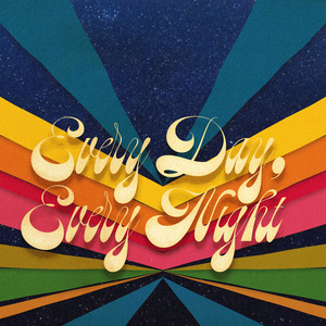 Every Day, Every Night