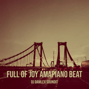 Full of Joy (Amapiano Beat)