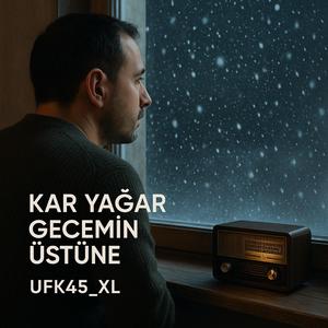 Kar Yağar Gecemin Üstüne