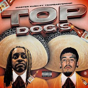 Top Dogs (feat. TrapBabySnoop)