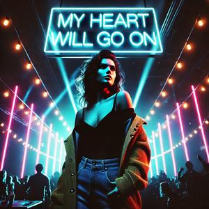MY HEART WILL GO ON (TECHNO)
