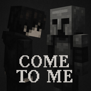 Come To Me