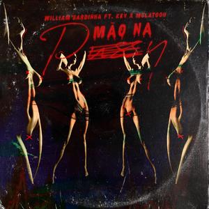 Mão Na P (feat. Kev & Mulatooh)