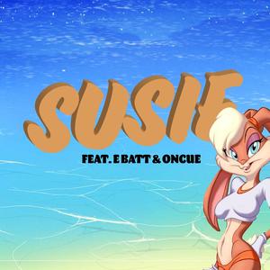 Susie (feat. E Batt & OnCue)