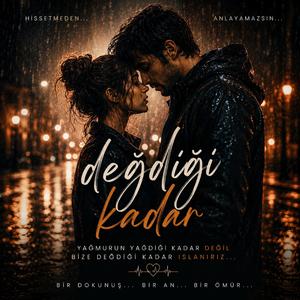 Değdiği Kadar