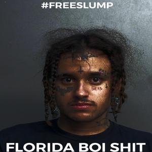 FloridaBoiShit (feat. LIL SLUMP)