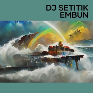 Dj Setitik Embun