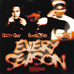 Every Season (feat. YC4 & Glizzy Grey)